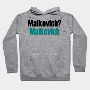 Malkovich? Hoodie